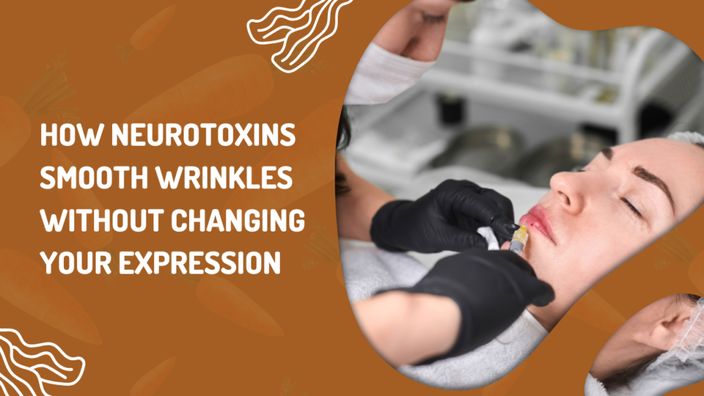 How Neurotoxins Smooth Wrinkles — Without Freezing You